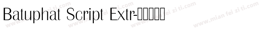 Batuphat Script Extr字体转换